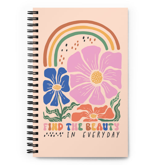 Find The Beauty Spiral Notebook