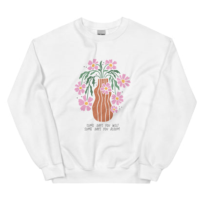 Some Days You Bloom Sweatshirt – Cozy Comfort for the Free Spirit 🌸✨